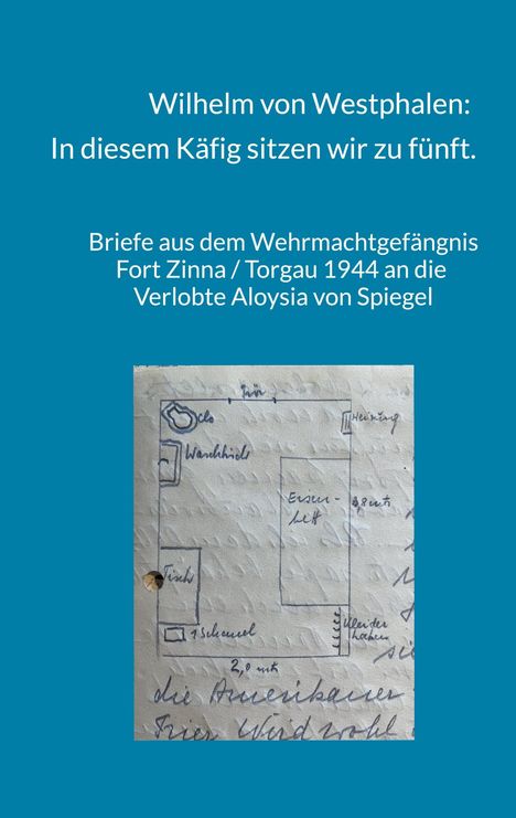Wilhelm von Westphalen: In diesem Käfig sitzen wir zu fünft., Buch