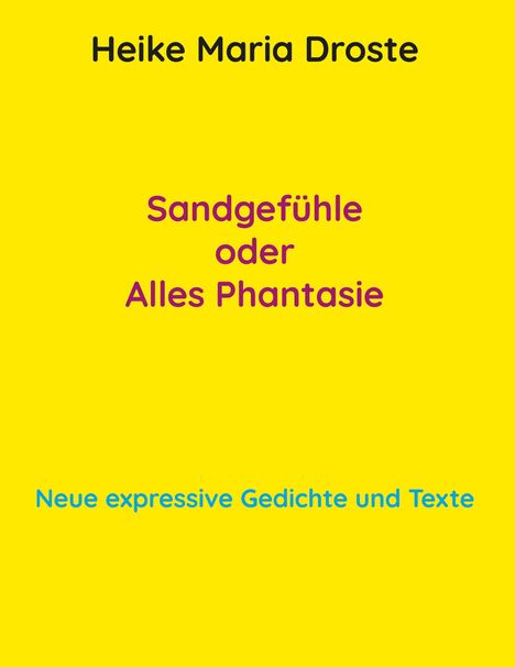 Heike Maria Droste: Sandgefühle oder Alles Phantasie, Buch