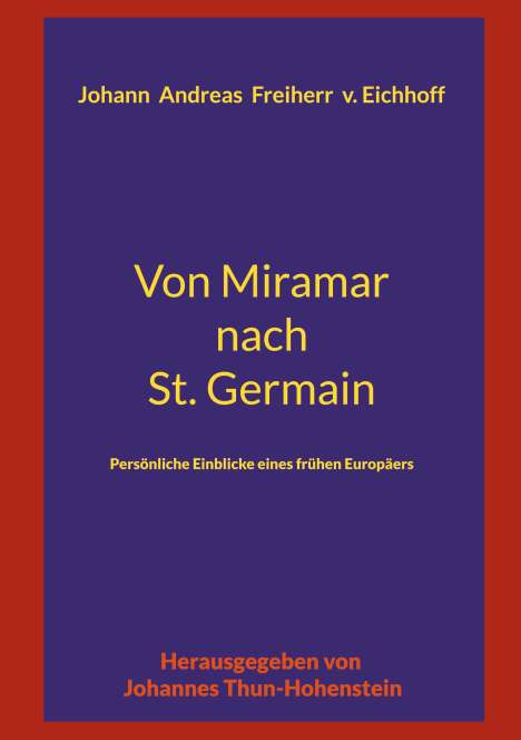 Johann Andreas Eichhoff: Von Miramar nach St. Germain, Buch