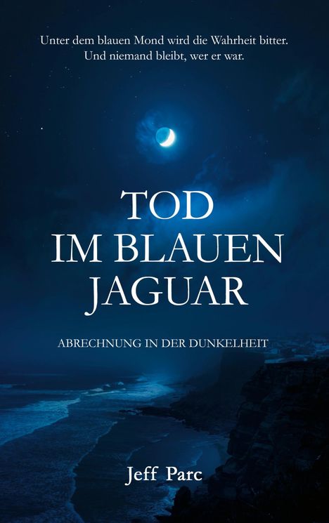 Text: "Tod im blauen Jaguar", "Abrechnung in der Dunkelheit", "Jeff Parc". 
Szene: Mond beleuchtet eine Küstenlinie bei Nacht.
