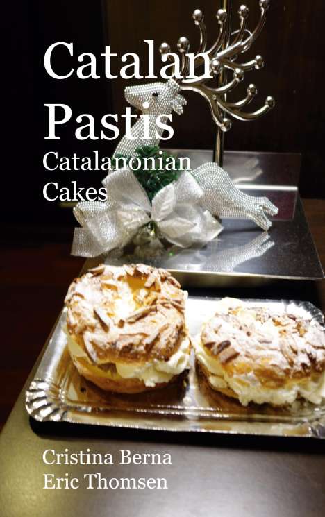 Cristina Berna: Catalan Pastis - Catalonian cakes, Buch