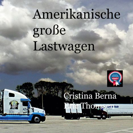 Cristina Berna: Amerikanische große Lastwagen, Buch