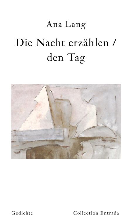 Ana Lang: Die Nacht erzählen / den Tag, Buch