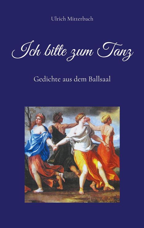 Ulrich Mitterbach: Ich bitte zum Tanz, Buch