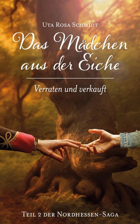 Uta Rosa Schmidt: Das Mädchen aus der Eiche, Buch