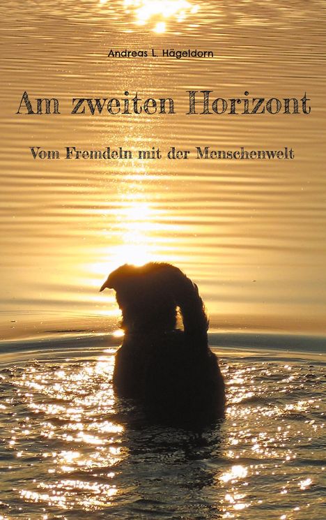 Andreas L. Hägeldorn: Am zweiten Horizont, Buch