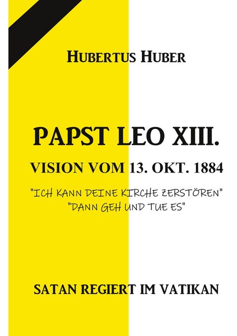 Hubertus Huber: Papst Leo Xiii. Vision Vom 13. Okt. 1884, Buch