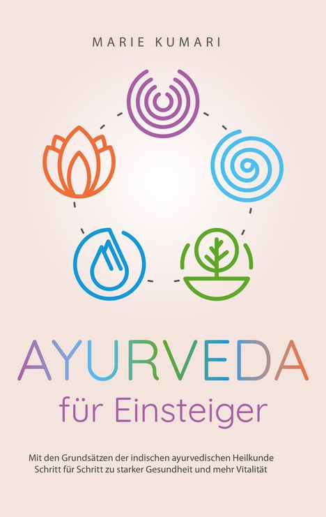 Marie Kumari: Ayurveda für Einsteiger, Buch