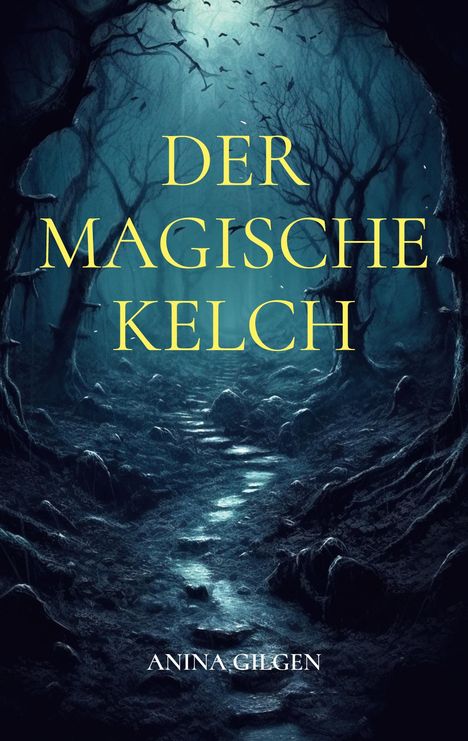 Anina Gilgen: Der magische Kelch, Buch