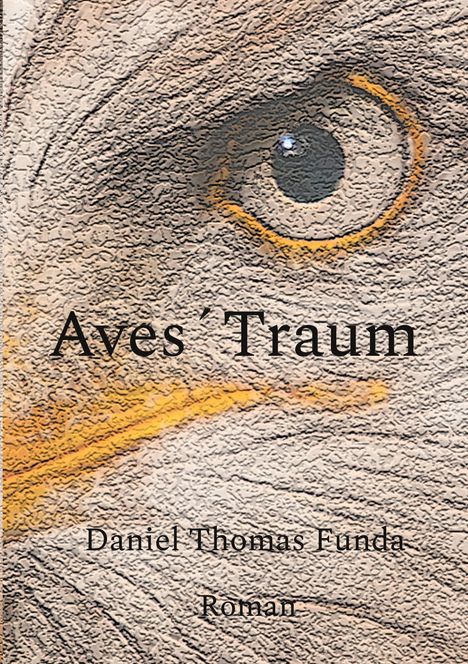 Daniel Thomas Funda: Aves´ Traum, Buch