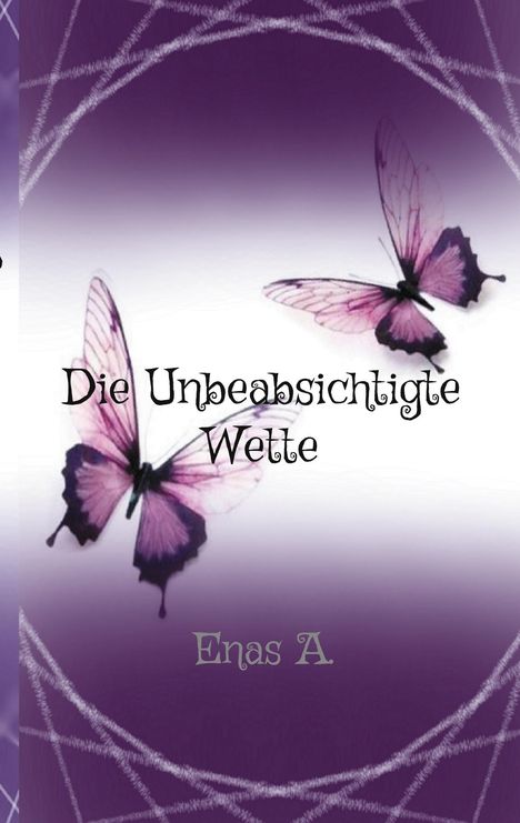 Enas A.: Die Unbeabsichtigte Wette, Buch