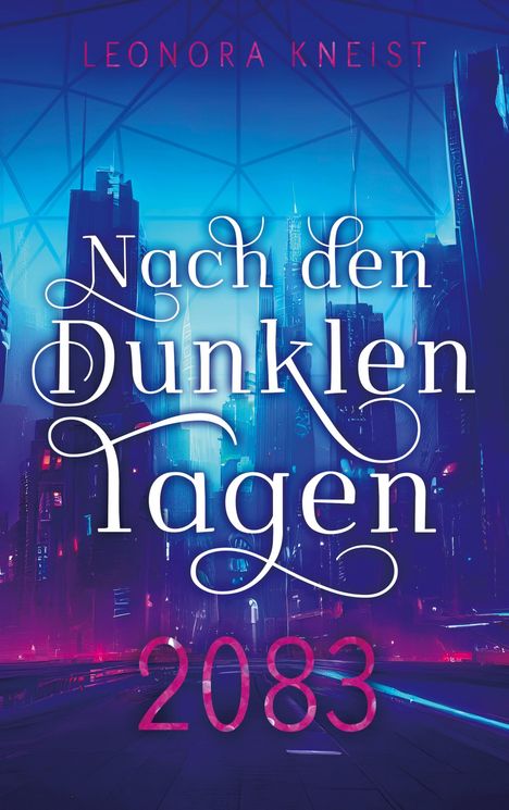 Leonora Kneist: Nach den Dunklen Tagen, Buch