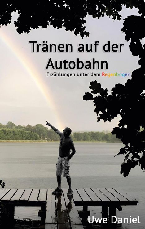 Uwe Daniel: Tränen auf der Autobahn, Buch