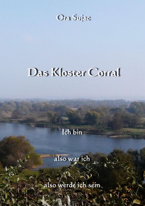 Ora Sujac: Das Kloster Corral, Buch