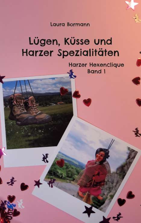 Laura Bormann: Lügen, Küsse und Harzer Spezialitäten, Buch