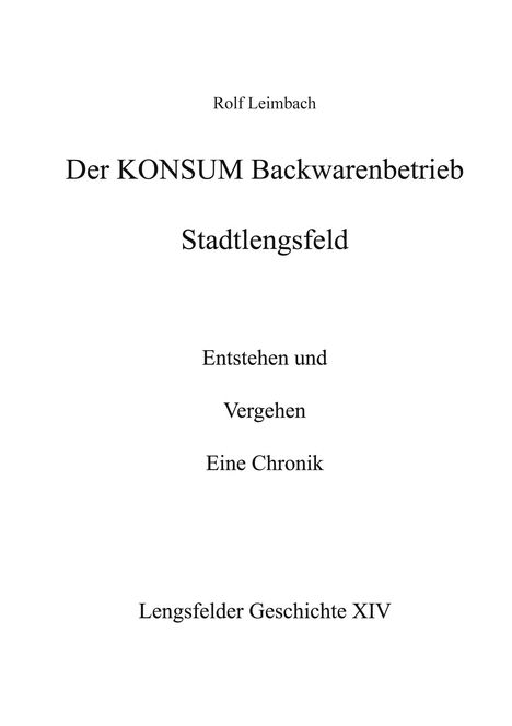 Rolf Leimbach: Der Konsum Backwarenbetrieb Stadtlengsfeld, Buch