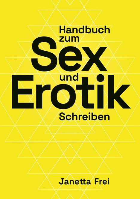 Janetta Frei: Handbuch zum Sex- und Erotik-Schreiben, Buch