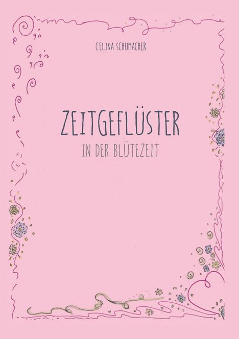 Celina Schumacher: Zeitgeflüster, Buch