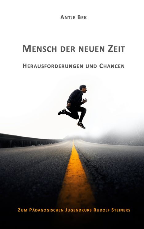 Antje Bek: Mensch der neuen Zeit - Herausforderungen und Chancen, Buch