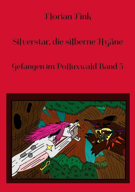 Florian Fink: Silverstar, die silberne Hyäne, Buch