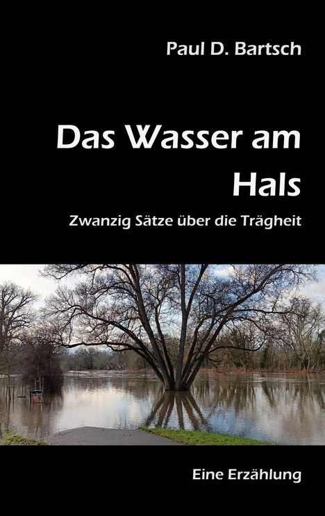 Paul D. Bartsch: Das Wasser am Hals, Buch