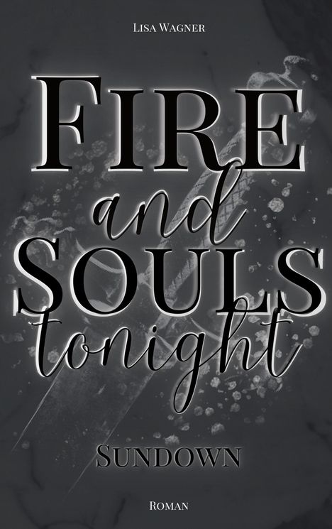 Lisa Wagner: Fire and Souls tonight, Buch