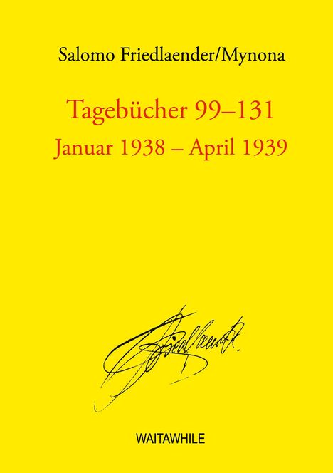 Salomo Friedlaender: Tagebücher 99 - 131, Buch