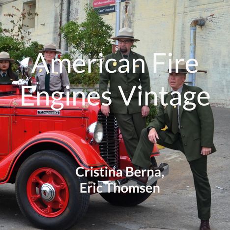 Cristina Berna: American Fire Engines Vintage, Buch