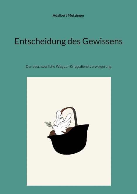 Adalbert Metzinger: Entscheidung des Gewissens, Buch