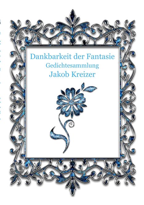 Jakob Kreizer: Dankbarkeit der Fantasie, Buch