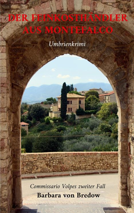 Barbara Gräfin von Bredow: Der Feinkosthändler aus Montefalco, Buch