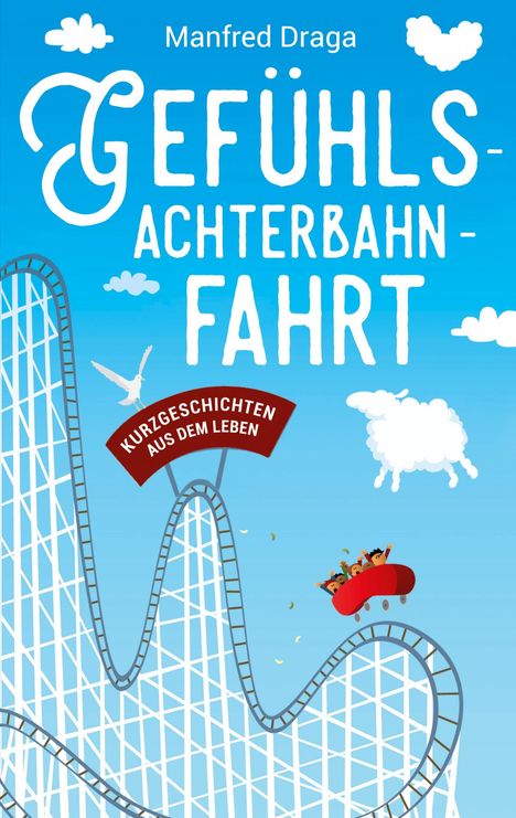 Manfred Draga: Gefühlsachterbahnfahrt, Buch