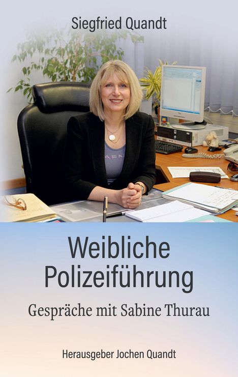 Siegfried Quandt: Weibliche Polizeiführung, Buch