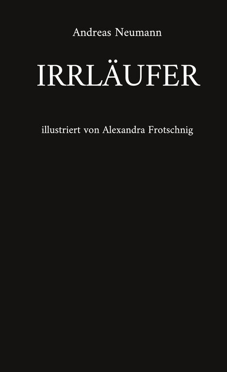 Andreas Neumann: Irrläufer, Buch