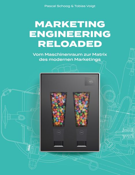 Pascal Schoog: Marketing Engineering Reloaded, Buch