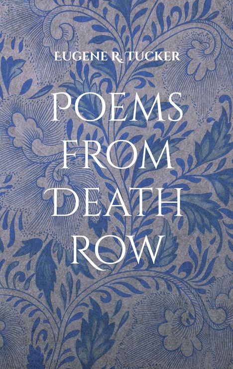 Eugene R. Tucker: Poems from Death Row, Buch