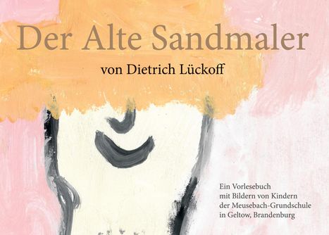 Dietrich Lückoff: Der Alte Sandmaler, Buch