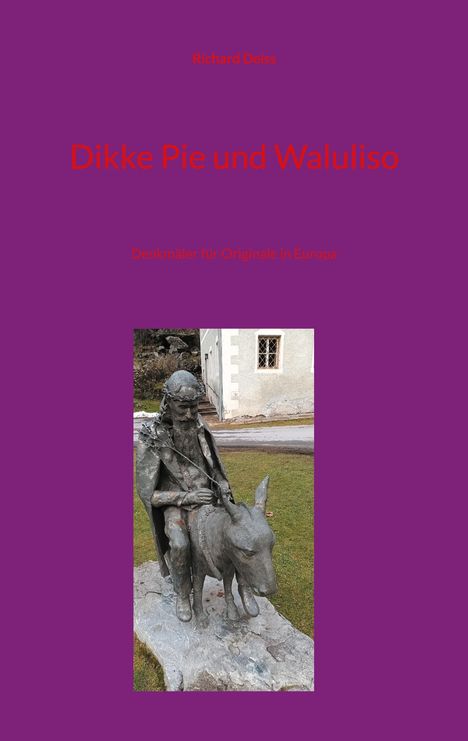 Richard Deiss: Dikke Pie und Waluliso, Buch