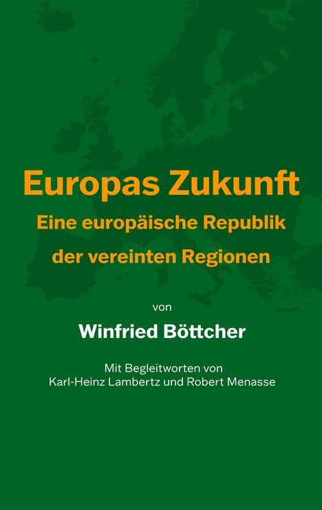 Winfried Böttcher: Europas Zukunft, Buch
