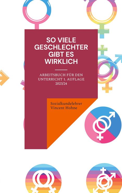 Sozialkundelehrer Vincent Hohne: So viele Geschlechter gibt es wirklich, Buch