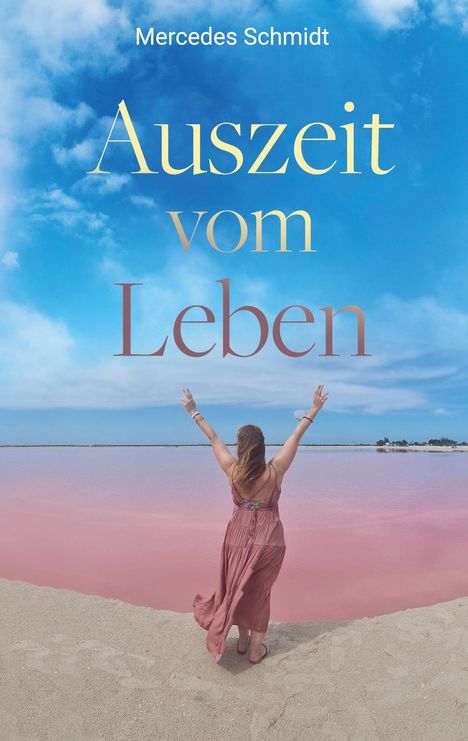 Mercedes Schmidt: Auszeit vom Leben, Buch