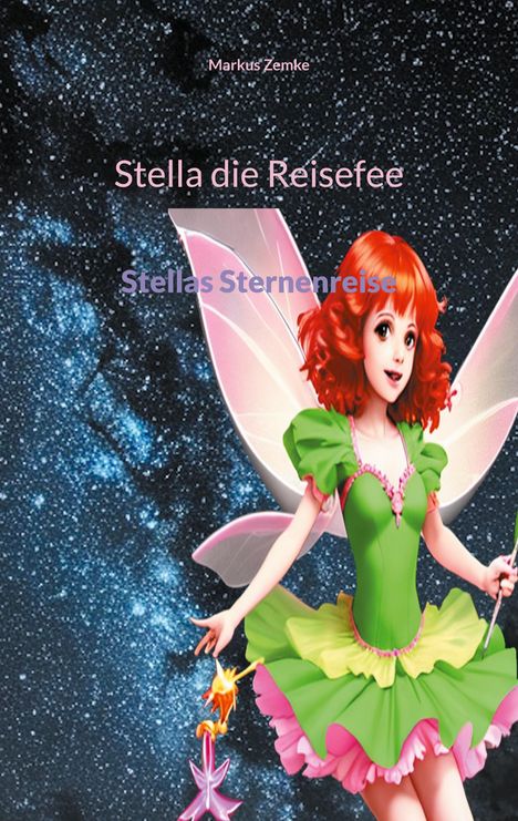 Markus Zemke: Stella die Reisefee, Buch