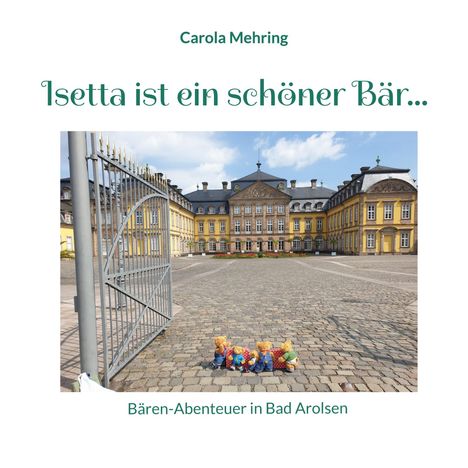 Carola Mehring: Isetta ist ein schöner Bär..., Buch