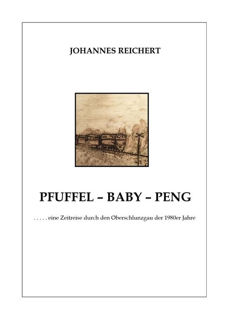 Johannes Reichert: Pfuffel - Baby - Peng, Buch