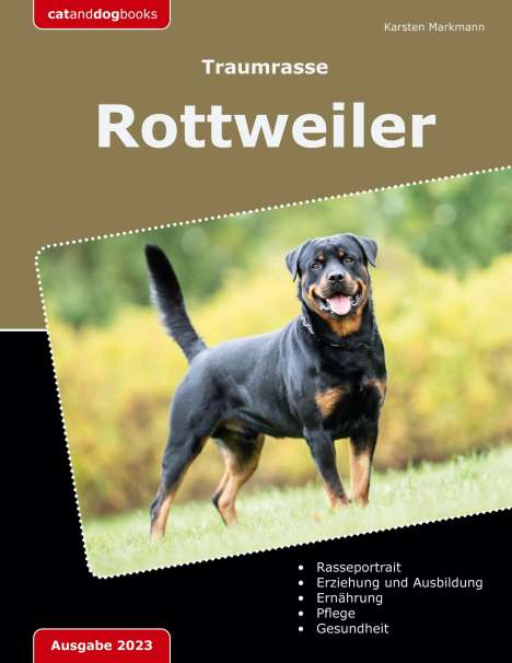 Karsten Markmann: Traumrasse: Rottweiler, Buch