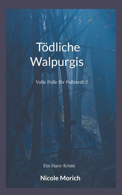 Nicole Morich: Tödliche Walpurgis, Buch