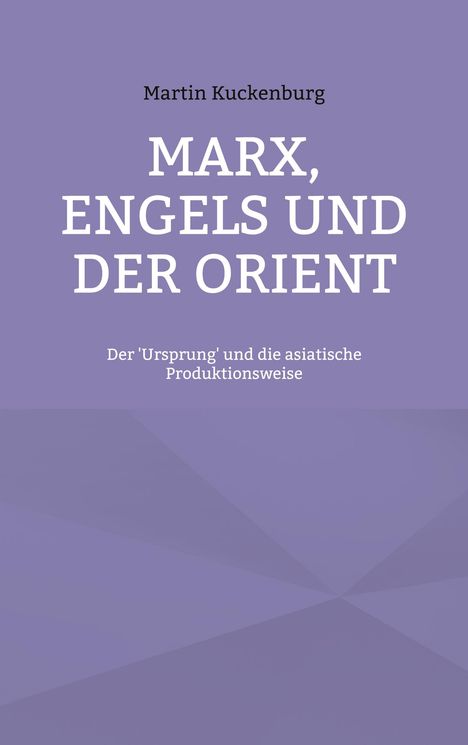 Martin Kuckenburg: Marx, Engels und der Orient, Buch