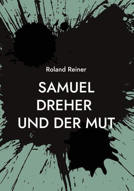 Roland Reiner: Samuel Dreher, Buch