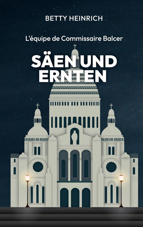 Betty Heinrich: Säen und Ernten - L'équipe de Commissaire Balcer, Buch