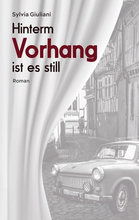 Sylvia Giuliani: Hinterm Vorhang ist es still, Buch